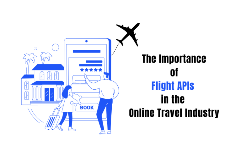 The Importance of Flight APIs in the Online Travel Industry