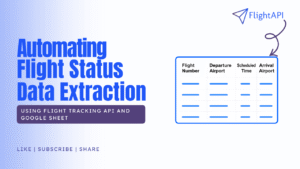 automating flight status data extaction with google sheet and flightapi